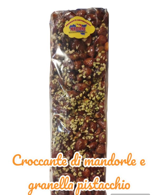 croccante di mandorle e granella di pistacchio